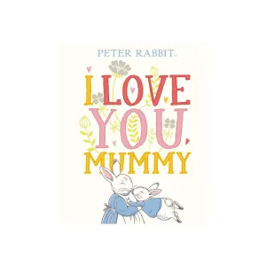 Bookspeed Peter Rabbit: I Love You Mummy Book